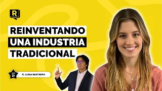 Ep27 Reinventando una industria tradicional ft Luisa Restrepo